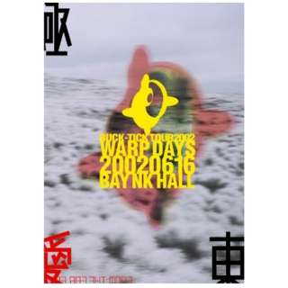 BUCK-TICK/ BUCK-TICK TOUR2002 WARP DAYS 20020616 BAY NK HALL yu[Cz