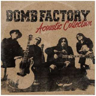BOMB FACTORY/ Acoustic Collection 【CD】