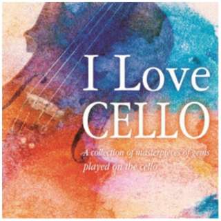 XW/ I Love CELLO `Ftłʂ̖ȏW yCDz