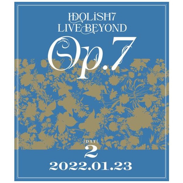 IDOLiSH7/ アイドリッシュセブン IDOLiSH7 LIVE BEYOND “Op．7”【Blu-ray DAY 2】 【ブルーレイ】