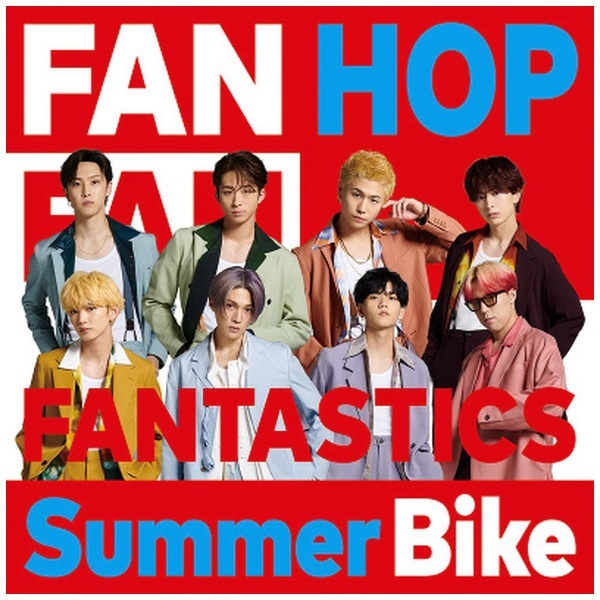 FANTASTICS from EXILE TRIBE/ Summer Bike 【CD】 エイベックス・エンタテインメント｜Avex  Entertainment 通販