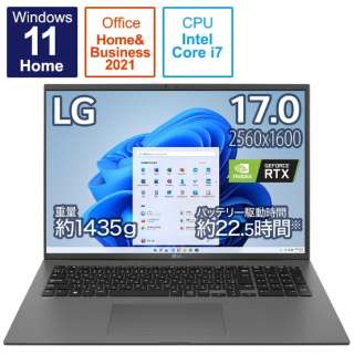 ノートパソコン gram チャコールグレー 17Z90Q-AA79J1 [17.0型 /Windows11 Home /intel Core i7 /メモリ：16GB /SSD：1TB /Office HomeandBusiness /2022年夏モデル] 【在庫限り】