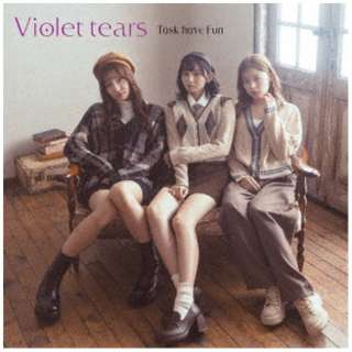 Task have Fun/ Violet tears yCDz