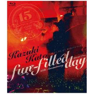 a/ Kazuki Kato 15th Anniversary Special Live `fun-filled day` yu[Cz