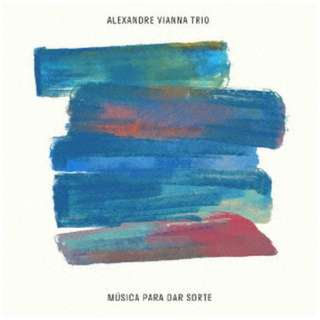 ALEXANDRE VIANNA TRIO/ MUSICA PARA DAR SORTE yCDz
