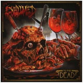 EXHUMED/ TO THE DEAD yCDz
