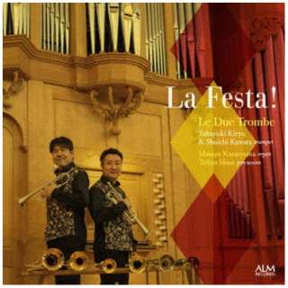 Le Due Trombe/ La Festa！ 【CD】