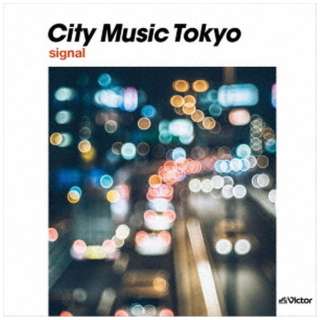 iVDADj/ CITY MUSIC TOKYO signal yCDz