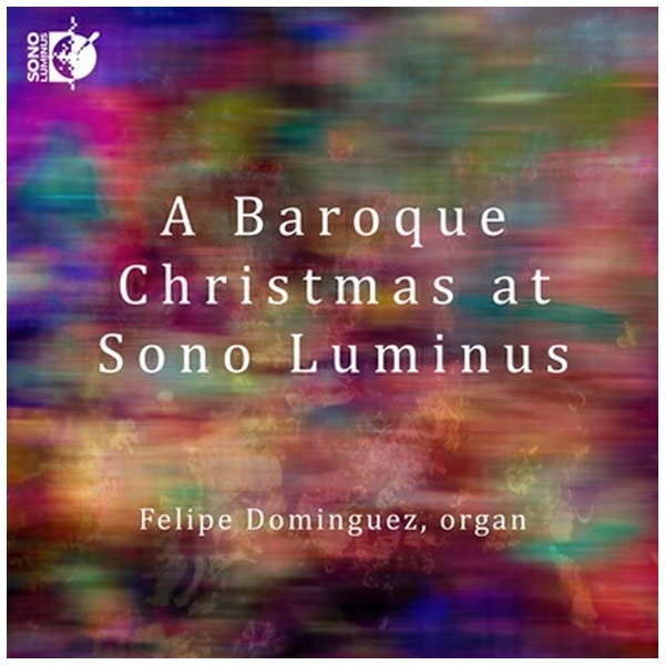 フェリペ・ドミンゲス（org）/ A BAROQUE CHRISTMAS オルガンによるバロック・クリスマス 【CD】 インディーズ 通販 