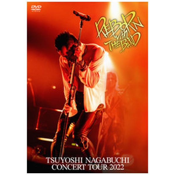 DVD TSUYOSHI NAGABUCHI CONCERT TOUR 2022 REBORN with THE BAND