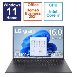 m[gp\R LG gram IuVfBAubN 16ZB90R-MA78J1 [16.0^ /Windows11 Home /intel Core i7 /F16GB /SSDF1TB /Office HomeandBusiness /2023N4f] y݌Ɍz
