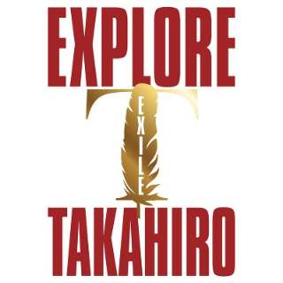 EXILE TAKAHIRO/ EXPLOREiBlu-ray Disctj yCDz