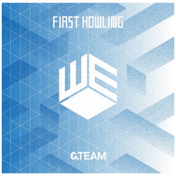 ＆TEAM/ First Howling : WE 通常盤・初回プレス 【CD】