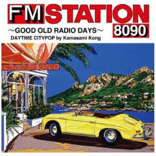 iVDADj/ FM STATION 8090 `GOOD OLD RADIO DAYS` DAYTIME CITYPOP by Kamasami Kong 񐶎Y yCDz