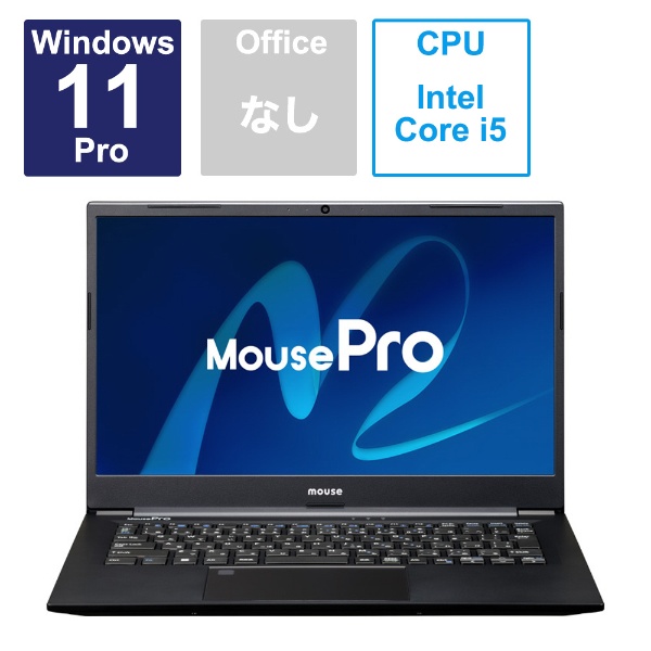 ノートパソコン MousePro C4-I5U01BC62ANP3 [14.0型 /Windows11 Pro /intel Core i5  /メモリ：16GB /SSD：256GB]
