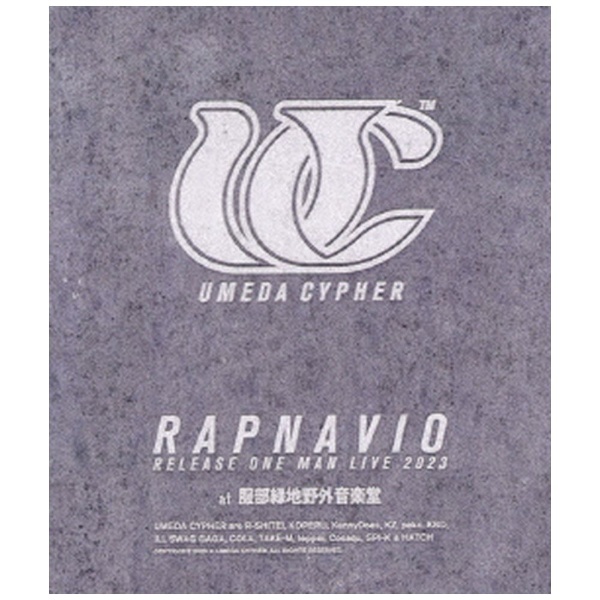 ソニーミュージック 梅田サイファー／UMEDA CYPHER”RAPNAVIO”RELEASE ONE MAN LIVE 梅田サイファー