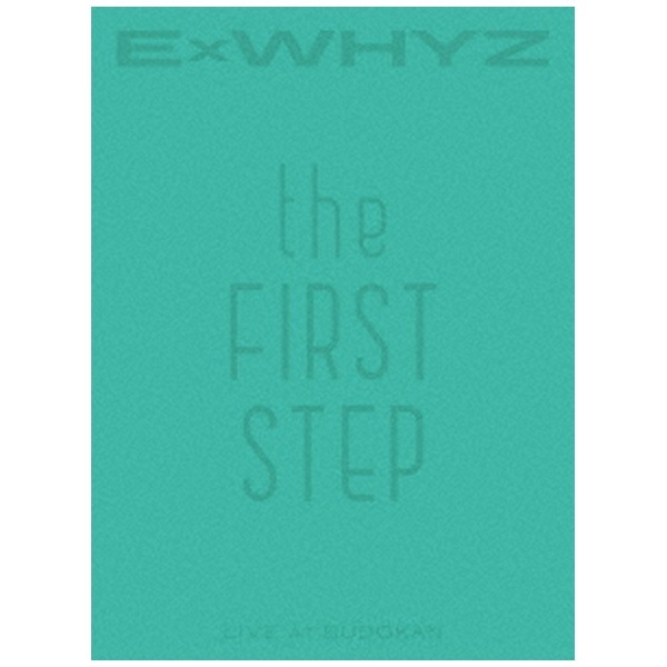 ExWHYZ/ ExWHYZ LIVE at BUDOKAN the FIRST STEP 初回生産限定盤 【ブルーレイ】 ユニバーサルミュージック  通販