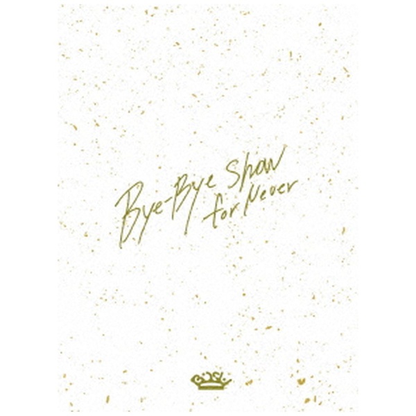 BiSH/ Bye-Bye Show for Never at TOKYO DOME 初回生産限定盤