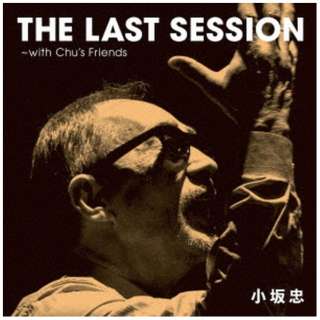 ⒉/ THE LAST SESSION`with Chufs Friends yCDz
