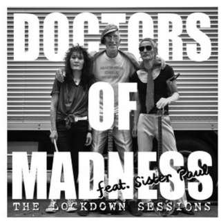 DOCTORS OF MADNESS featDSister Paul/ THE LOCKDOWN SESSIONS yCDz
