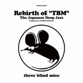 iVDADj/ Rebirth of gTBMh The Japanese Deep Jazz Compiled by Tatsuo Sunaga yCDz