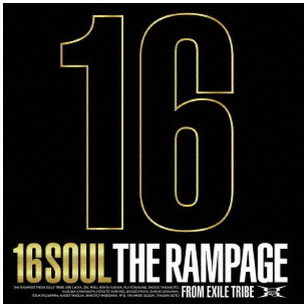 THE RAMPAGE from EXILE TRIBE/ 16SOUL