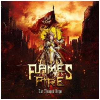 FLAMES OF FIRE/ Our Blessed Hope yCDz