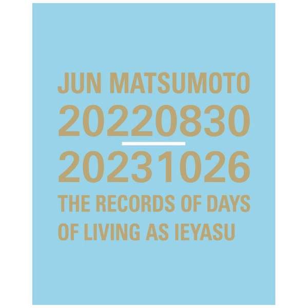 JUN MATSUMOTO 20220830-20231026 THE RECORDS OF DAYS OF LIVING AS IEYASU_1