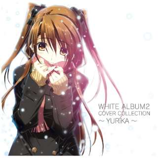 YURiKA/ WHITE ALBUM2 COVER COLLECTION`YURiKA` yCDz