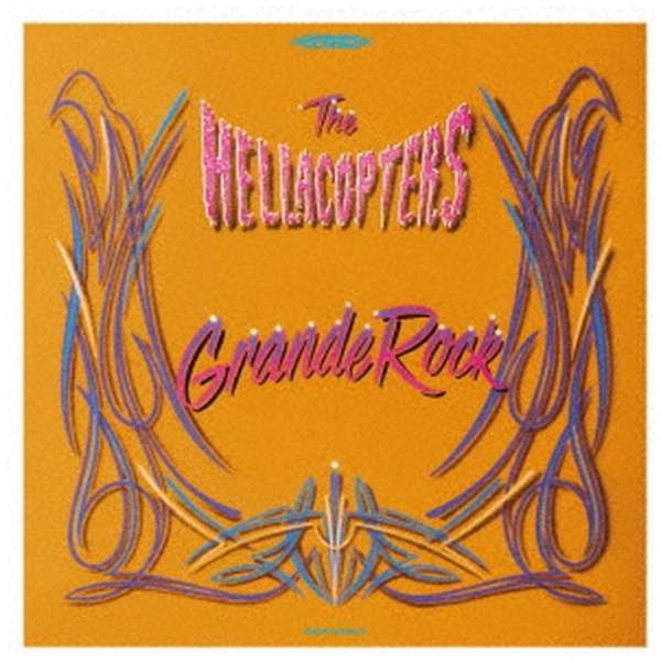 THE HELLACOPTERS/ GRANDE ROCK REVISITED yCDz_1