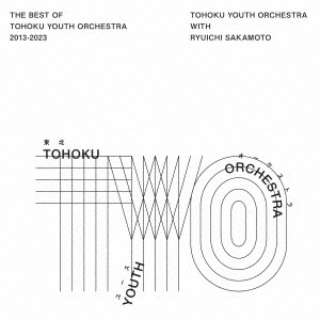 k[XI[PXgƍ{/ The Best of Tohoku Youth Orchestra 2013`2023 yCDz