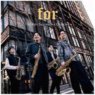 The Rev Saxophone Quartet/ for yCDz