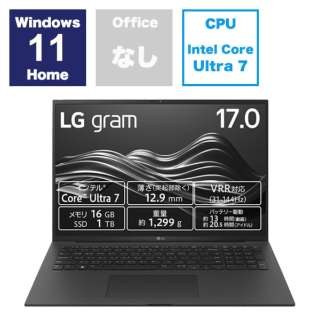 m[gp\R gram Pro 17Z90SP-MA78J [17.0^ /Windows11 Home /intel Core Ultra 7 /F16GB /SSDF1TB /pŃL[{[h /2024N01f]
