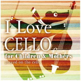XW/ I Love CELLO for Children  Mothers yCDz