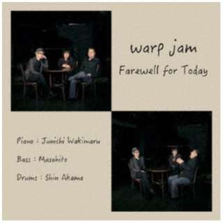 warp jam/ Farewell for Today yCDz