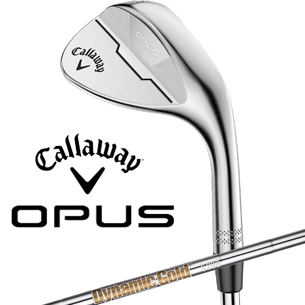 ウェッジ OPUS クロムメッキ [58.0° /8.0° /Cグラインド /Dynamic Gold /S200 /右利き用] キャロウェイ｜ Callaway 通販 | ビックカメラ.com