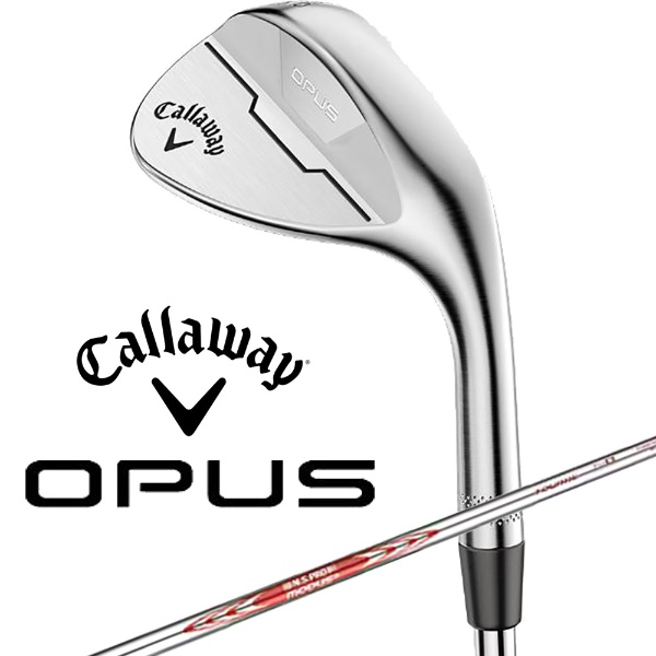 ウェッジ OPUS クロムメッキ [52.0° /10.0° /Sグラインド /MODUS? Tour 115 /S /右利き用] キャロウェイ｜ Callaway 通販 | ビックカメラ.com